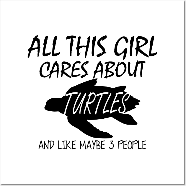 Turtle Girl - All this girl cares about turtles Wall Art by KC Happy Shop